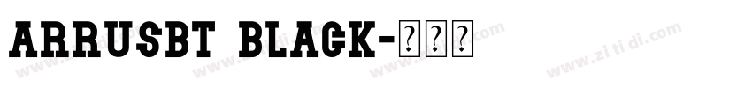 ArrusBT Black字体转换